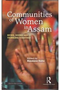 Communities of Women in Assam; Being, Doing and Thinking Together