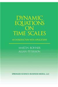 Dynamic Equations on Time Scales