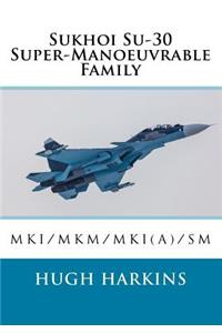 Sukhoi Su-30 Super-Manoeuvrable Family