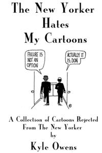 New Yorker Hates My Cartoons