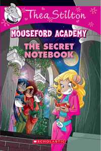 Thea Stilton Mouseford Academy#14 The Secret Notebook