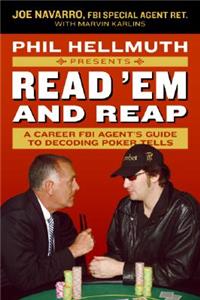 Phil Hellmuth Presents Read PB: A Career FBI Agent's Guide to Decoding Poker Tells