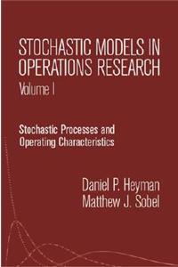 Stochastic Models in Operations Research: Stochastic Processes and Operating Characteristics