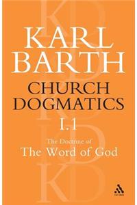 Church Dogmatics The Doctrine of the Word of God, Volume 1, Part1