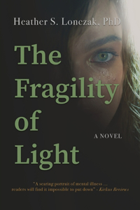 Fragility of Light: A Young Woman's Descent into Madness and Fight for Recovery