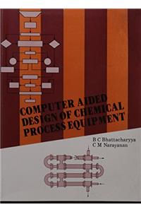 COMPUTER AIDED DESIGN OF CHEMICAL PROCESS EQUIPMENT