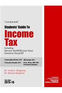 Students Guide to Income Tax : Including Service Tax / VAT / Excise Duty / Customs Duty / CST