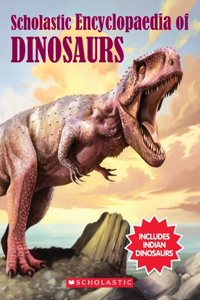 Scholastic Encylopaedia of Dinosaurs