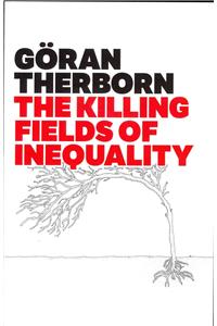 Killing Fields of Inequality