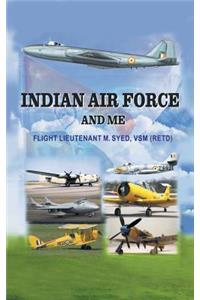 Indian Air Force and Me