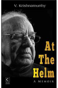 At the Helm: Memoirs of a Change Agent: A Memoir