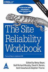 The Site Reliability Workbook: Practical Ways to Implement SRE