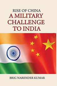 Rise of China: A Military Challenge to India