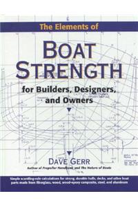 The Elements of Boat Strength: For Builders, Designers, and Owners: For Builders, Designers, and Owners