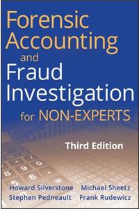 Forensic Accounting and Fraud Investigation for Non-Experts