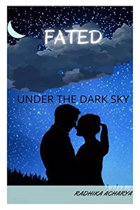 FATED UNDER THE DARK SKY