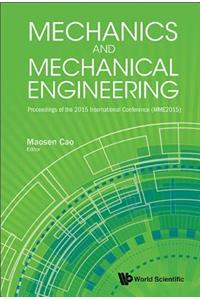 Mechanics and Mechanical Engineering - Proceedings of the 2015 International Conference (Mme2015)