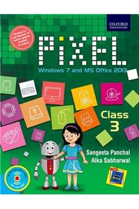 Pixel Class 3: Windows 7 and MS Office 2013