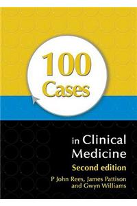 100 Cases in Clinical Medicine