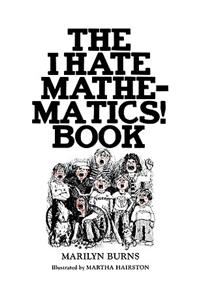 The I Hate Mathematics! Book