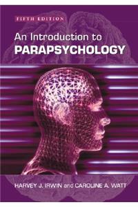 Introduction to Parapsychology, 5th Ed.