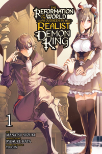Reformation of the World as Overseen by a Realist Demon King, Vol. 1 (Manga)