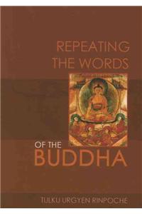 Repeating the Words of the Buddha