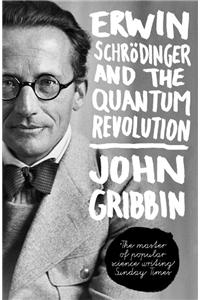 Erwin Schrodinger and the Quantum Revolution