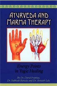 Ayurveda and Marma Therapy: Energy Points in Yogic Healing