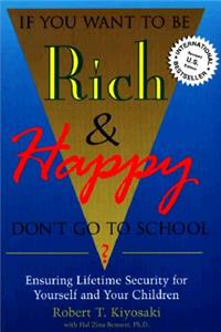If You Want To Be Rich & Happy Don't Go To School