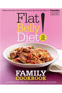 Flat Belly Diet! Family Cookbook: Lose Belly Fat and Help Your Family Eat Healthier