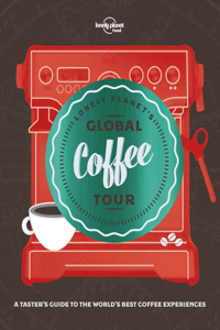 Lonely Planet Lonely Planet's Global Coffee Tour 1