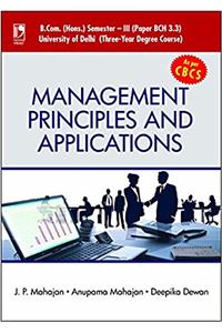 Management Principles and Applications(For B.Com, Sem 3, for Univ. of Delhi, As Per CBCS)