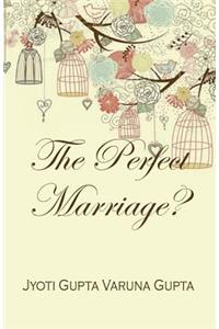 Perfect Marriage?