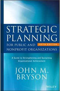 Strategic Planning for Public and Nonprofit Organizations