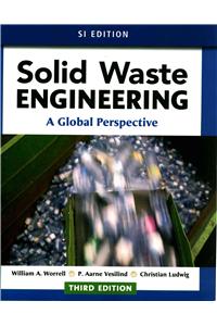 Solid Waste Engineering: A Global Perspective, SI Edition