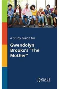 Study Guide for Gwendolyn Brooks's 