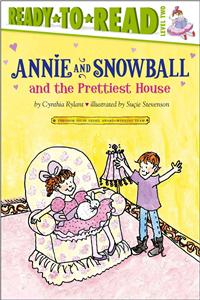 Annie and Snowball and the Prettiest House