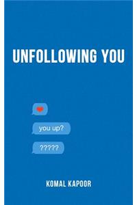 Unfollowing You