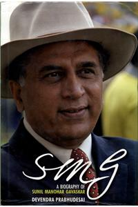 SMG: A Biography of Sunil Manohar Gavaskar