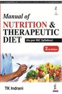 Manual of Nutrition & Therapeutic Diet (As per INC Syllabus)