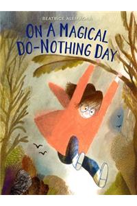 On a Magical Do-Nothing Day