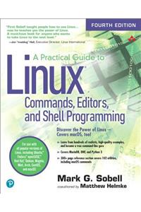 Practical Guide to Linux Commands, Editors, and Shell Programming, A