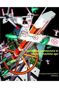 Sustaining Architecture in the Anti-Machine Age