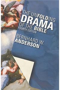 The Unfolding Drama of the Bible: Fourth Edition
