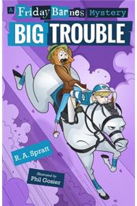 Big Trouble: A Friday Barnes Mystery