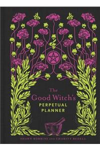 Good Witch's Perpetual Planner: Volume 4