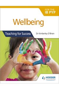 Wellbeing for the IB PYP