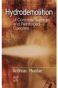 Hydrodemolition of Concrete Surfaces and Reinforced Concrete