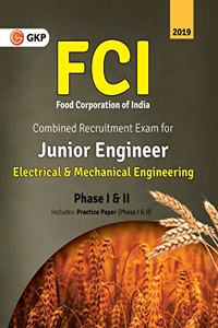 FCI (Food Corporation of India) 2019 : Junior Engineer Phase I & II - Electrical and Mechanical Engineering